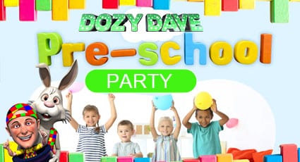 Dozy Dave Pre-School Party